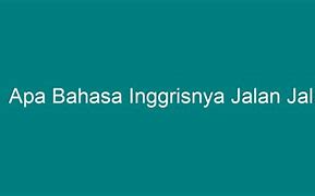 Jalan Tol Bahasa Inggrisnya Apa