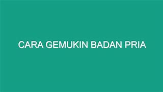 Olahraga Gemukin Badan